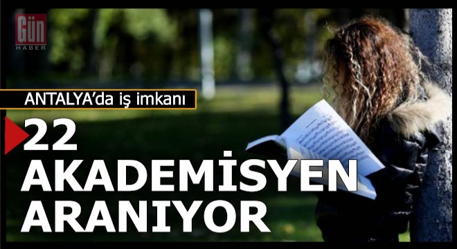 Antalya'da akademisyenler için iş var