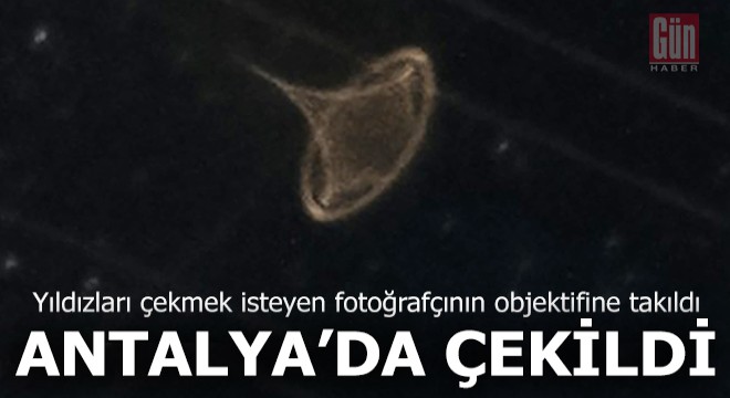 Antalya'da amatör fotoğrafçı gökyüzünde ilginç nesne fotoğrafladı