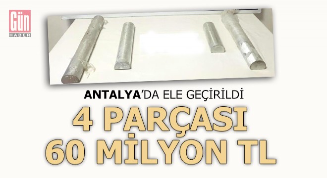 Antalya'da ele geçirildi, 4 parçası 60 milyon TL değerinde...