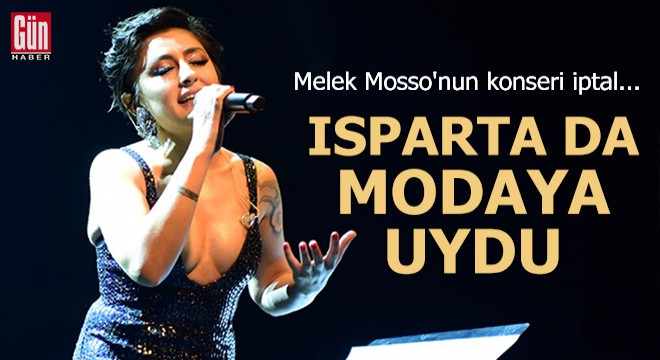 Melek Mosso'nun Isparta konseri iptal edildi