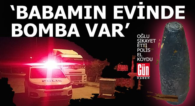 'Babamın evinde bomba var' dedi, polis evi bastı