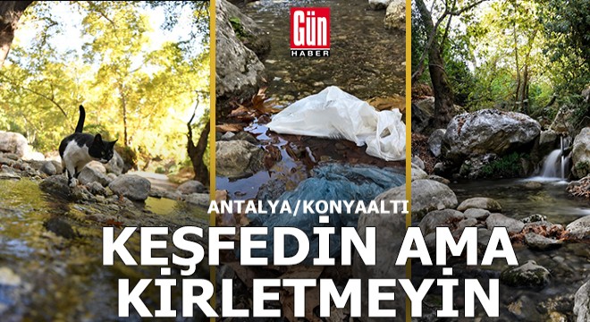 'Keşfedin ama kirletmeyin'