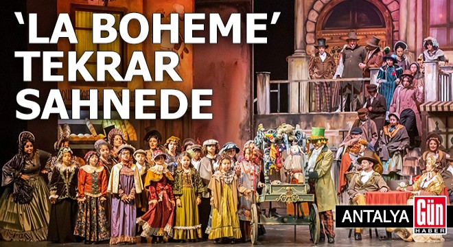 'La Bohème' Antalya'da tekrar sahnede