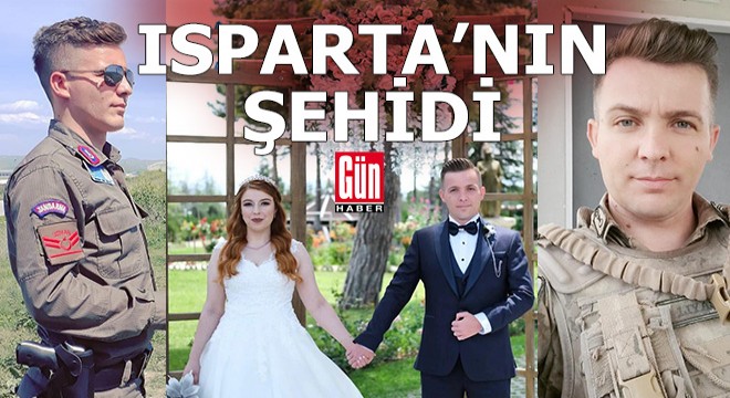 4 şehidimizden biri Ispartalı