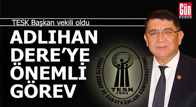 AESOB Başkanı Adlıhan Dere'ye önemli görev