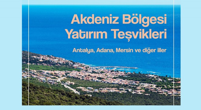 Akdeniz Bölgesi Yatırım Teşvikleri