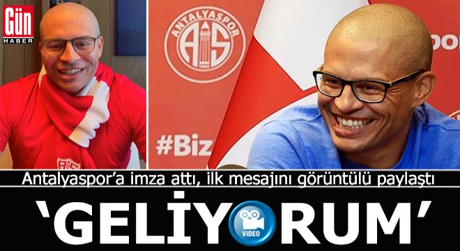 Alex, Antalyaspor ile anlaştı, ilk mesajını Türkçe görüntülü paylaştı