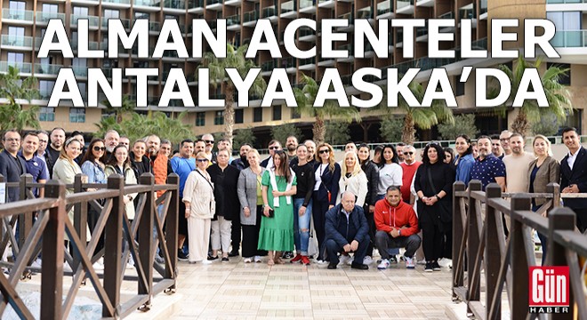 Alman acenteler Antalya Aska'da