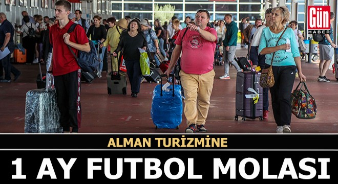 Alman turizmine 1 ay futbol molası