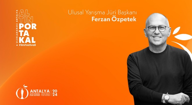 Altın Portakal'da jüri başkanı Ferzan Özpetek