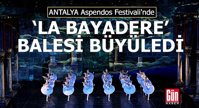 Antalya Aspendos'ta 'La Bayadere' balesi büyüledi