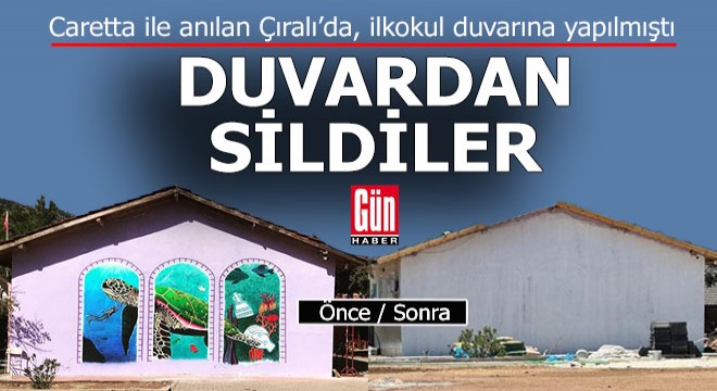 Antalya Çıralı'daki ilkokulun duvarından caretta resimlerini sildiler