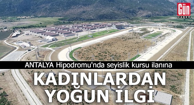 Antalya Hipodromu'nda seyislik kursu ilanına kadınlardan yoğun ilgi