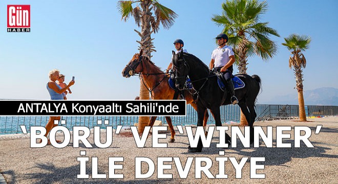 Antalya Konyaaltı Sahili'nde atlar 'Börü' ve 'Winner' ile devriye