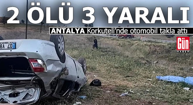 Antalya Korkuteli'nde kaza; 2 ölü, 3 yaralı