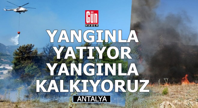 Antalya Kumluca'da orman yangını