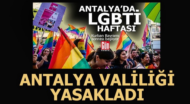 Antalya Valiliği'nden LGBTİ etkinliğine yasak