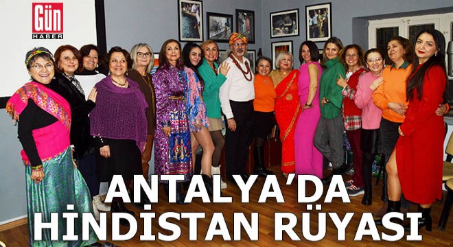 Antalya'da Hindistan rüyası