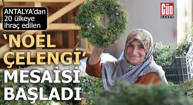 Antalya'da 'Noel çelengi' mesaisi başladı