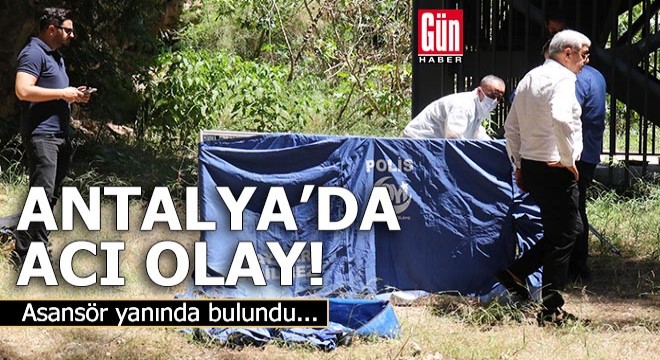 Antalya'da acı olay! Asansör yanında bulundu