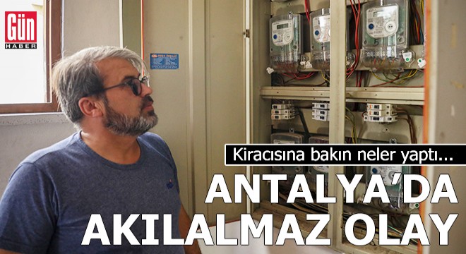 Antalya'da akılalmaz olay!