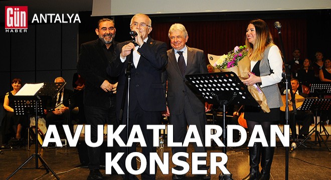 Antalya'da avukatlardan konser