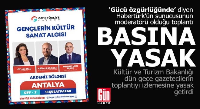 Antalya'da basına yasak toplantının konukları; Bilal Erdoğan, Mehmet Nuri Ersoy...