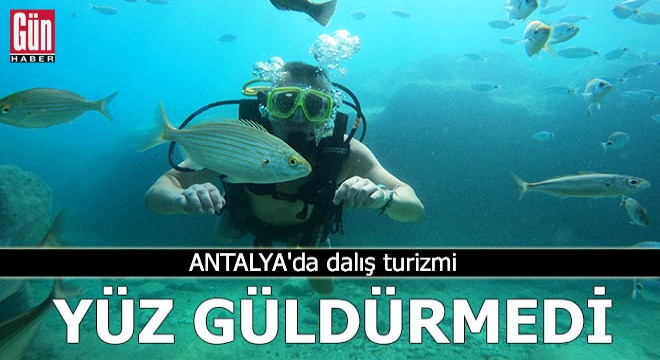 Antalya'da dalış turizmi yüz güldürmedi