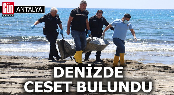 Antalya'da denizde ceset bulundu