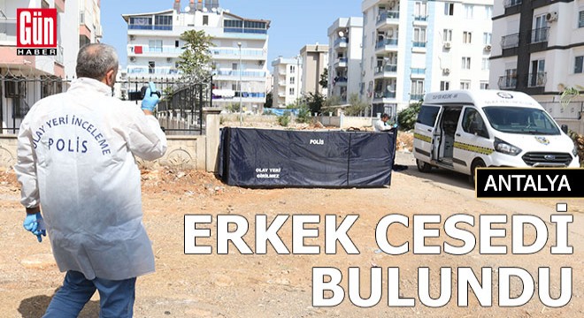 Antalya'da erkek cesedi bulundu