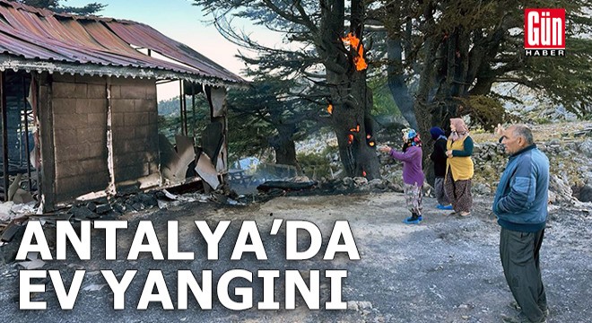 Antalya'da ev yangını