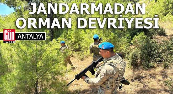 Antalya'da jandarmadan orman devriyesi