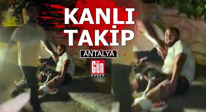 Antalya'da kanlı takip; 2 yaralı