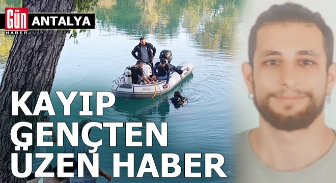 Antalya'da kayıp gençten üzen haber