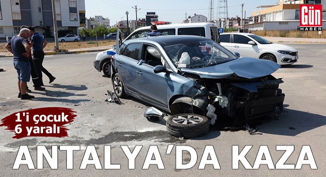 Antalya'da kaza: 1'i çocuk 6 yaralı