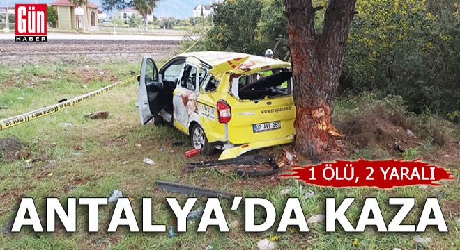 Antalya'da kaza: 1 ölü, 2 yaralı