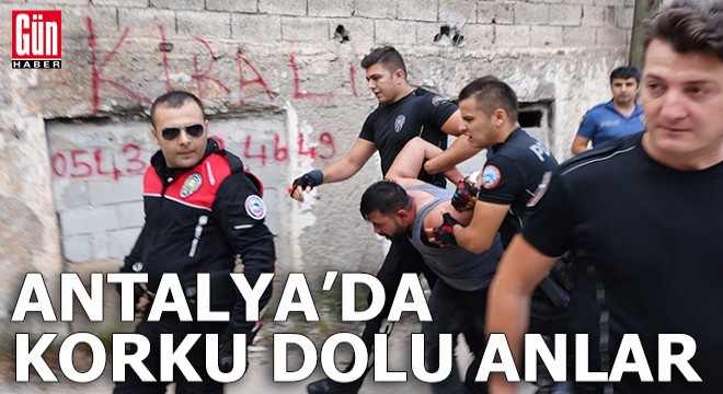 Antalya'da korku dolu anlar