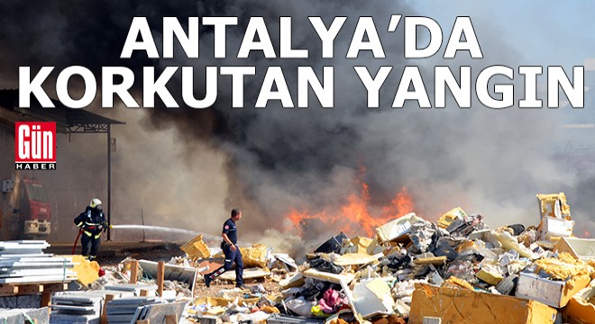 Antalya'da korkutan yangın