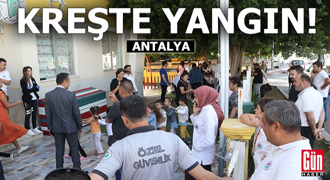 Antalya'da kreşte yangın paniği