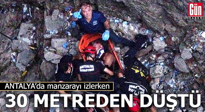 Antalya'da manzarayı izlerken 30 metrelik falezlerden düştü