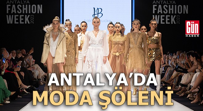 Antalya'da moda şöleni