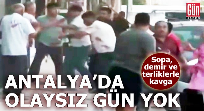 Antalya'da olaysız gün yok...