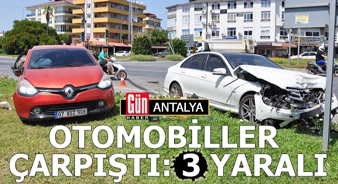 Antalya'da otomobiller çarpıştı: 3 yaralı