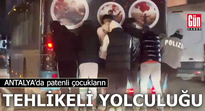 Antalya'da patenli çocukların tehlikeli yolculuğu