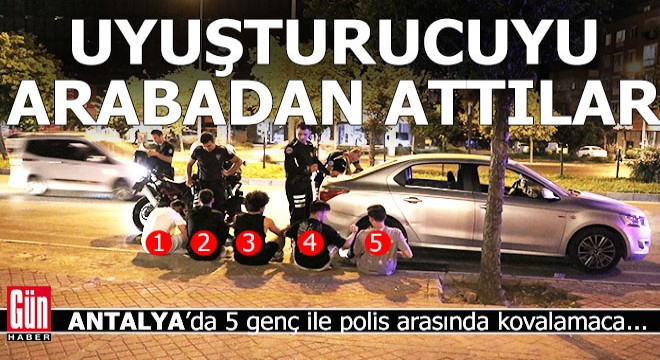 Antalya'da polis ile kovalamaca... Uyuşturucuyu araçtan attılar...