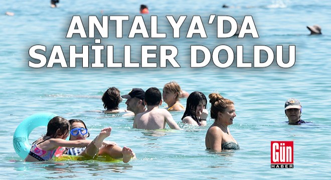 Antalya'da sahiller doldu