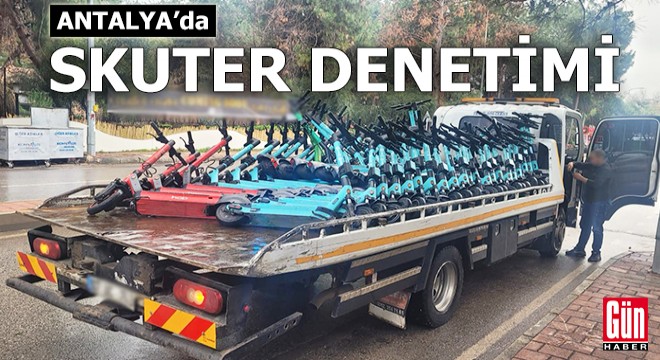 Antalya'da skuter denetimi