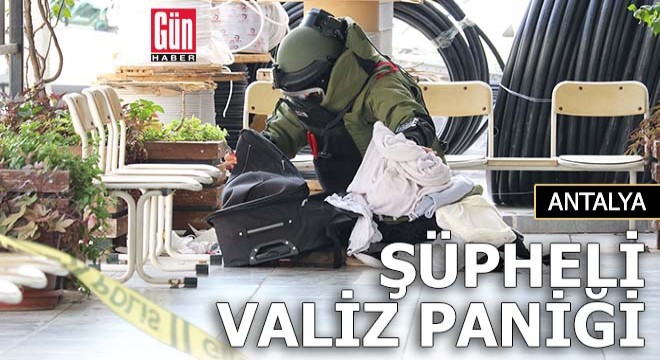 Antalya'da şüpheli valiz paniği