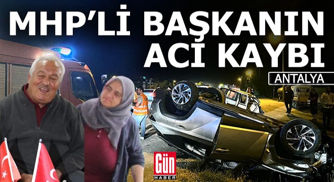 Antalya'da taziye yolunda kaza; 2 ölü, 1 yaralı