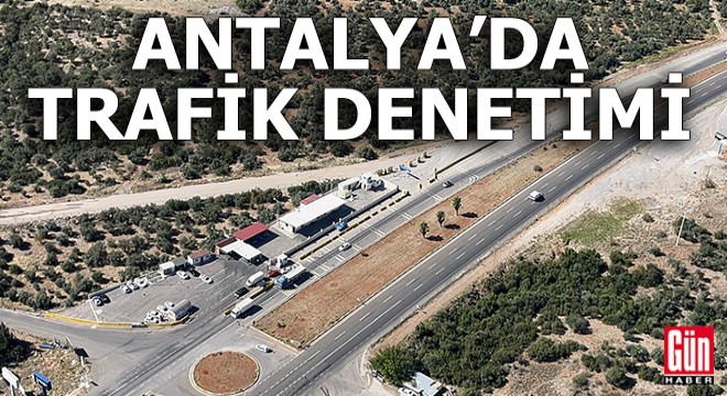 Antalya'da trafik denetimi